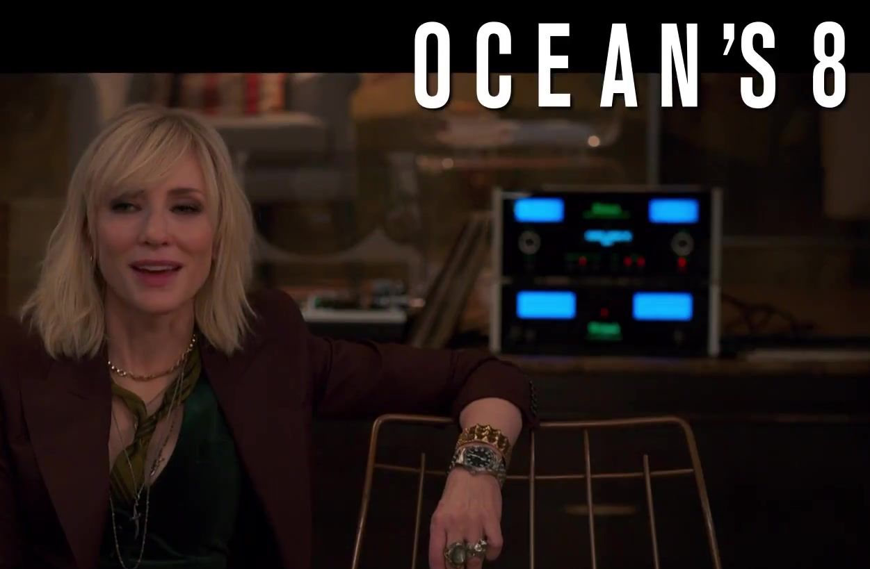 Ocean’s 8 – Four TVCs and some international posters