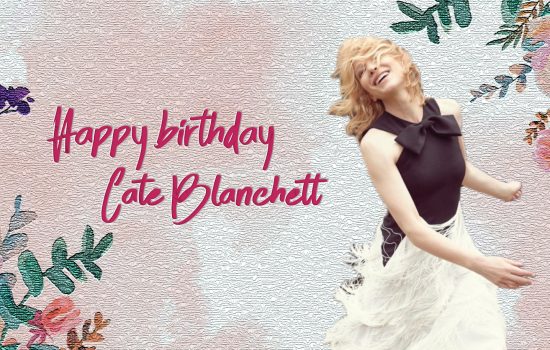 Happy Cate Blanchett Day!